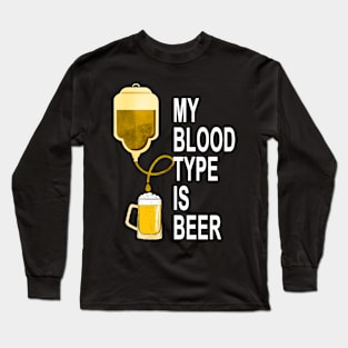 My Blood Type Is Beer Long Sleeve T-Shirt